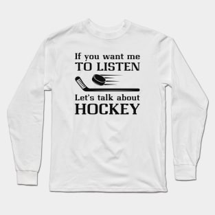 Talk About Hockey Long Sleeve T-Shirt